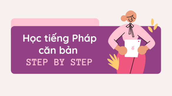 Học tiếng Pháp căn bản step by step