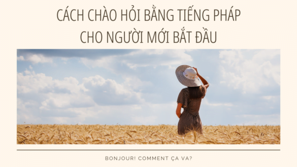 cach-chao-hoi-bang-tieng-phap-cho-nguoi-moi-bat-dau